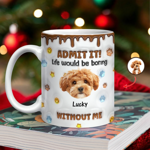 Custom Photo Dog Mom Dad Life Must Have Us - Personalized Custom 3D Inflated Effect Mug HO82 894422