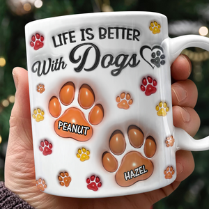 Life Is Better With Paws - Personalized 3D Mug LM32 895007