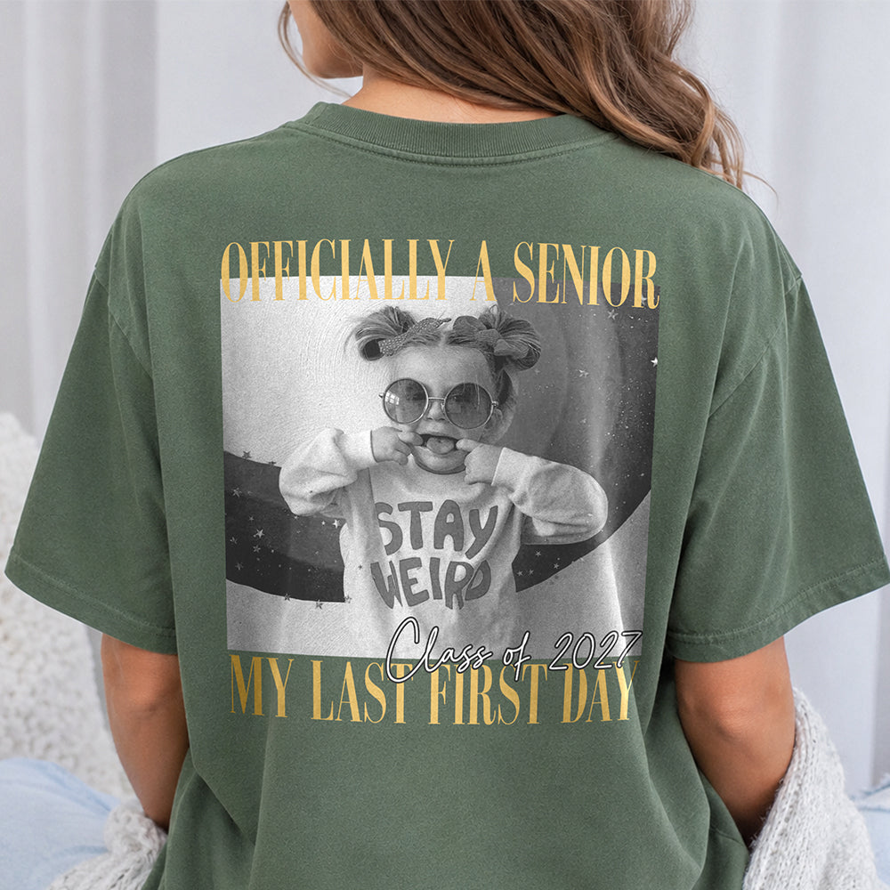Personalized Vintage Photo Officially A Senior My Last First Day Back Comfort Shirt HA75 922038