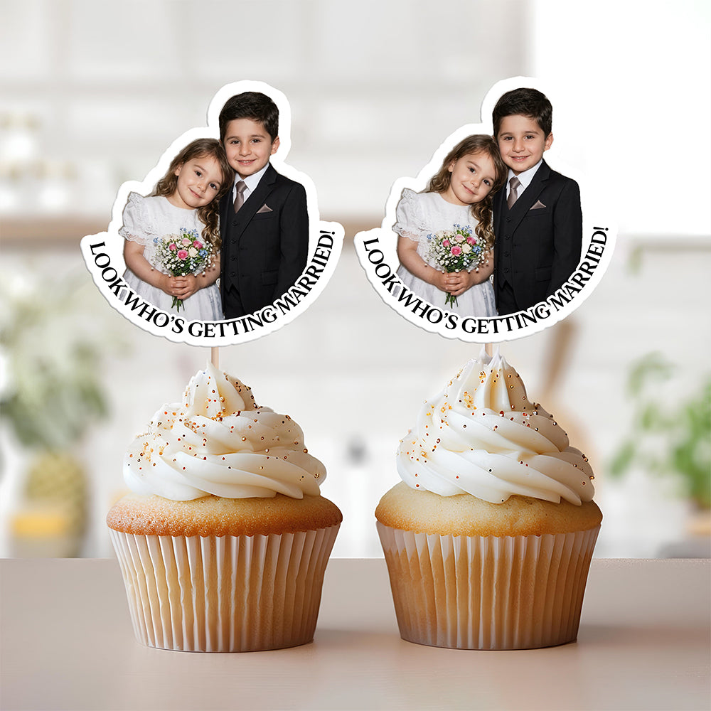 Custom Photo Look Who's Getting Married Cupcake Topper TH10 170575