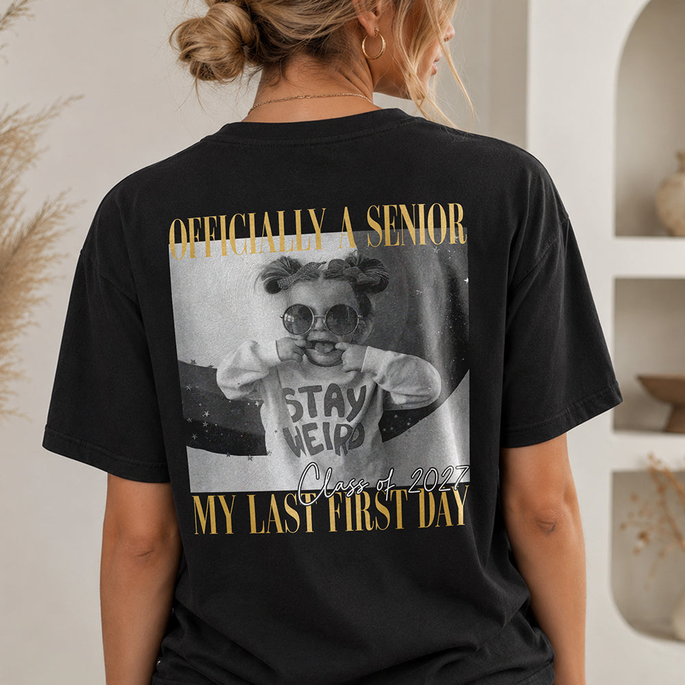 Personalized Vintage Photo Officially A Senior My Last First Day Back Comfort Shirt HA75 922038