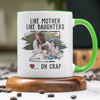 Custom Photo Like Mother Like Daughter Accent Mug TH10 892595
