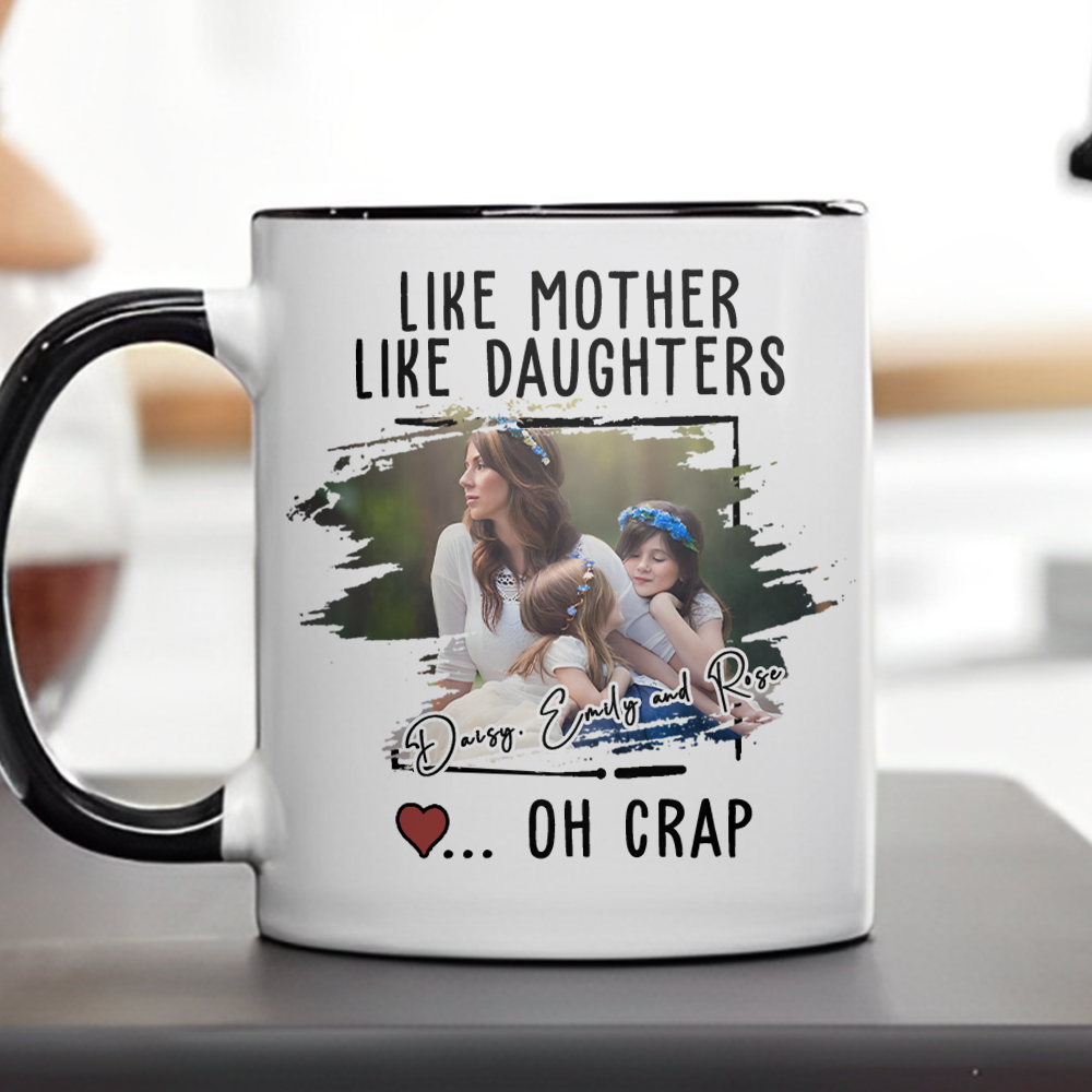 Custom Photo Like Mother Like Daughter Accent Mug TH10 892595