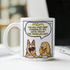 I Will Just Staring At You For Dog Lover Mug TH10 892709