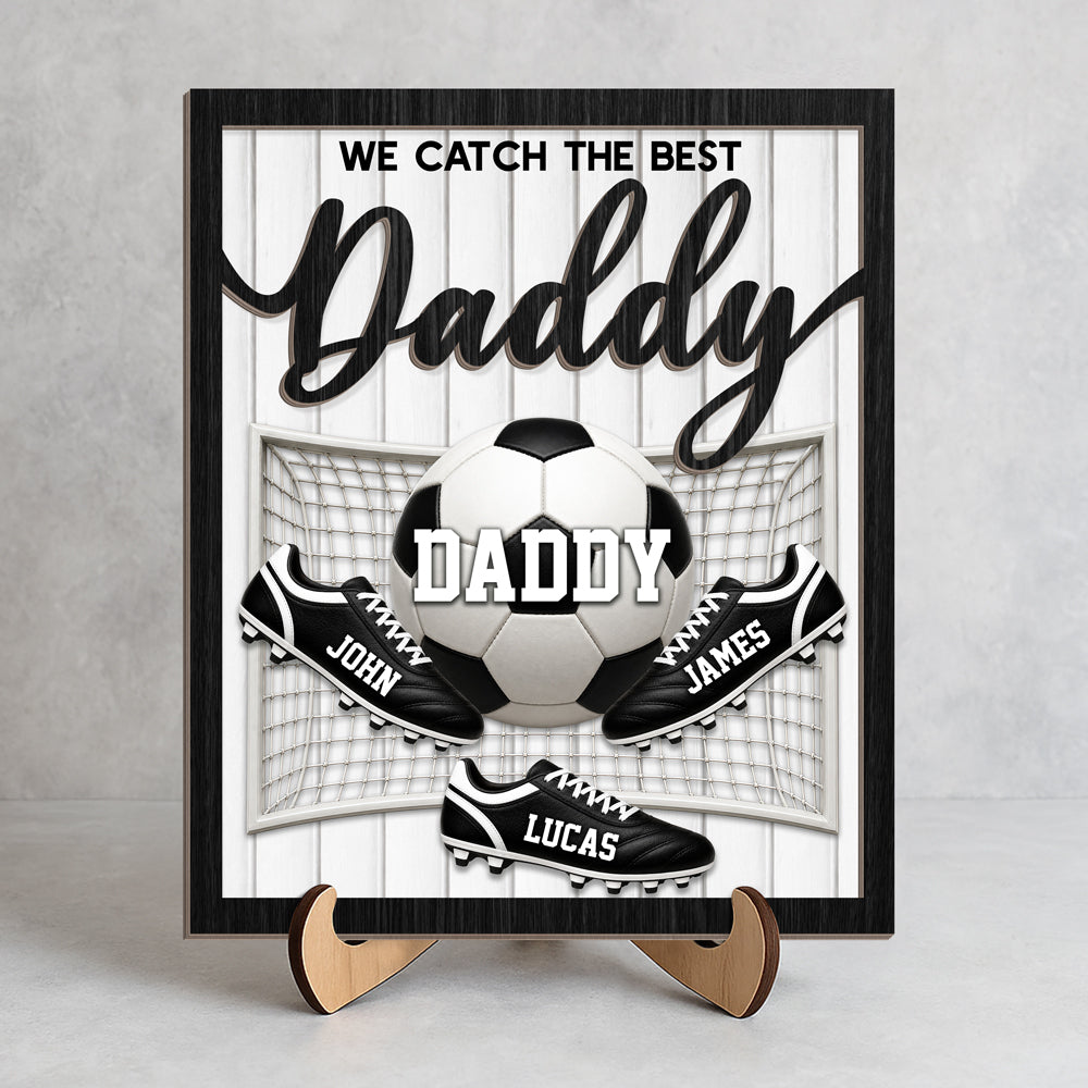 Personalized We Caught The Best Dad 2-Layered Wooden Plaque LM32 899977