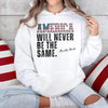 America Will Never Be The Same Charlie Kirk Bright Shirt HA75 64480