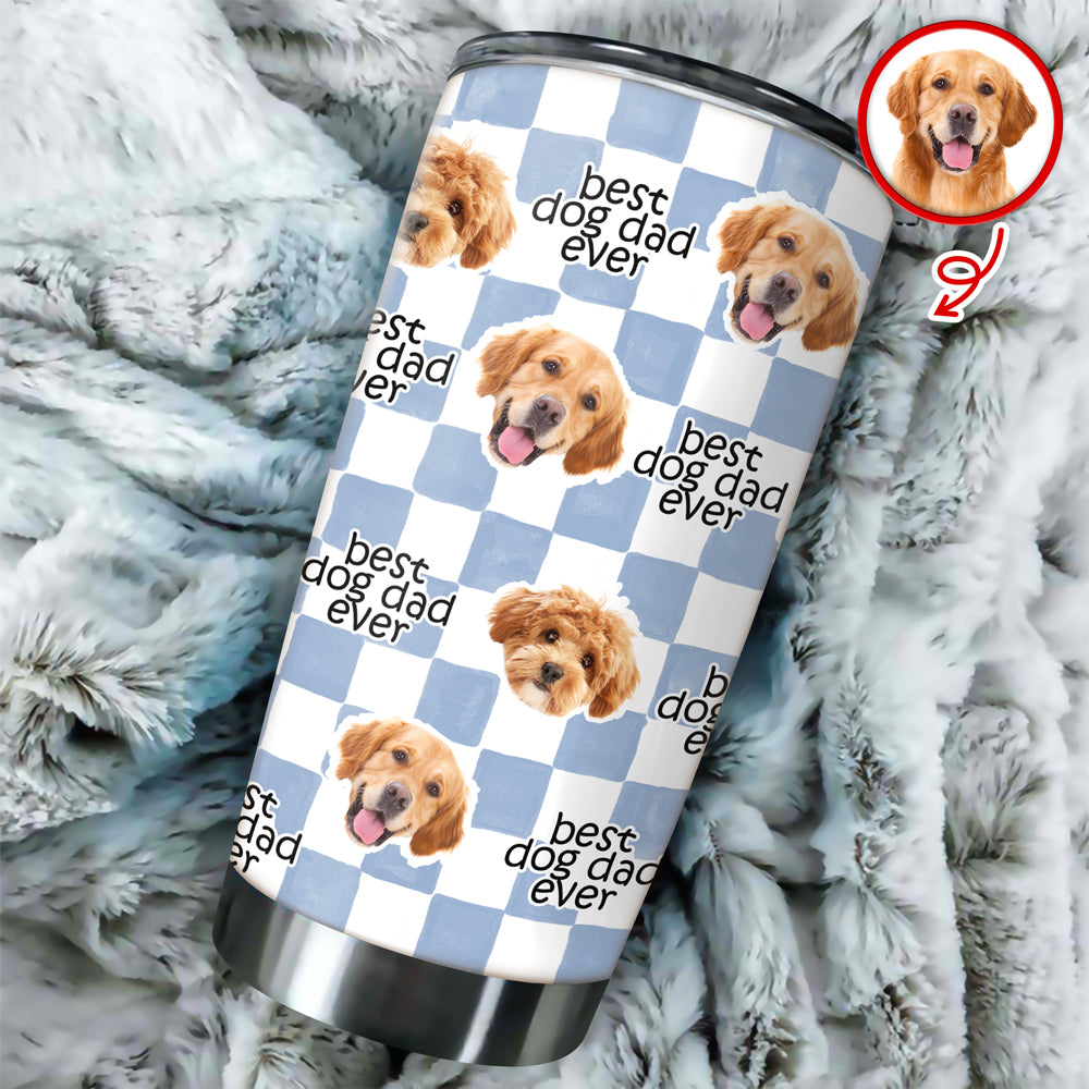 Custom Face Best Dog Cat Dad, Mom Ever Fat Tumbler Gift For Pet Lovers CH07 911528