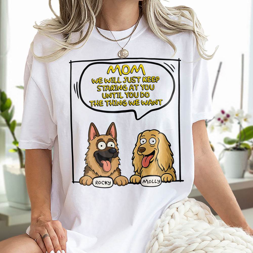 I Will Just Staring At You For Dog Lover Shirt TH10 892707