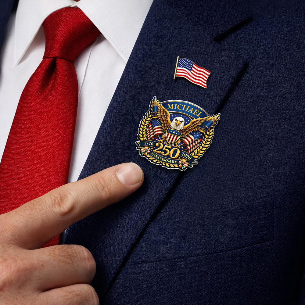 Custom Name 250 Years Eagle 1776-2026 Anniversary Acrylic Pin CH07 910992