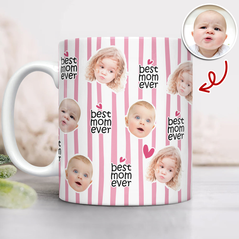 Custom Baby Face Best Mom Ever Print Full Mug - Personalized Gift for Mom, Grandma LM32 669021