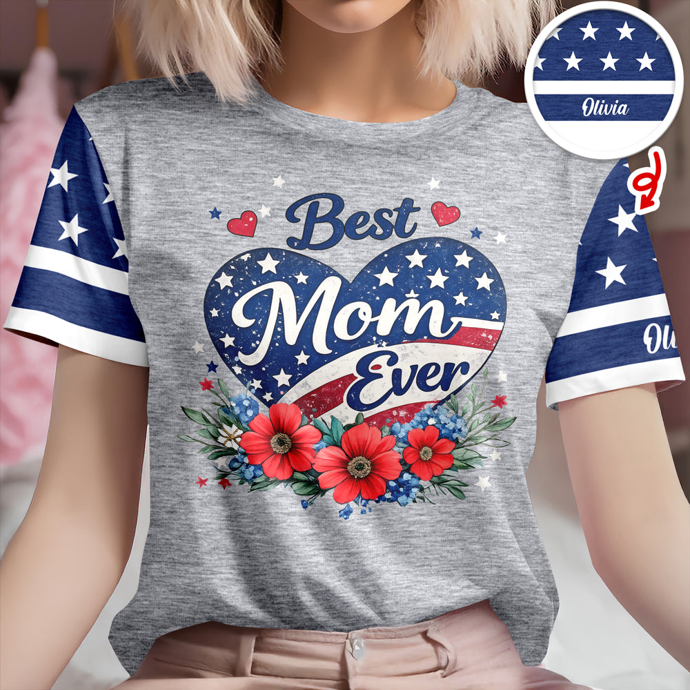 Custom Name Best Mom Ever With US Flag AOP Shirt HO82 901504