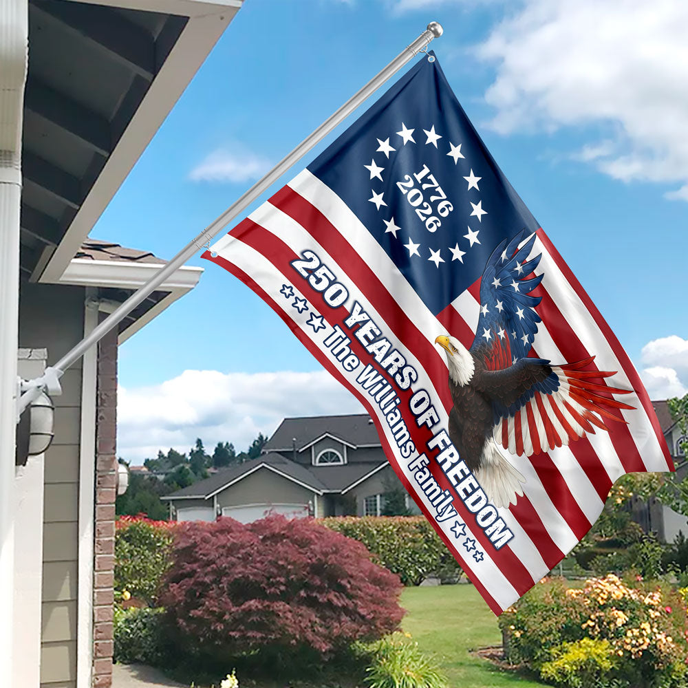 Personalized 250 Years of Freedom Flag | 1776–2026 Eagle Betsy Ross Grommet Banner House Flag HO82 900938