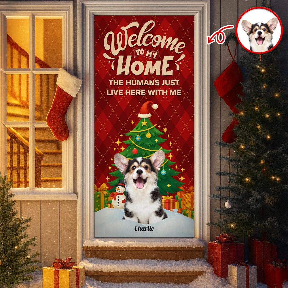 Custom Photo Welcome To My Home Door Cover Christmas Gift For Dog Lover CH07 899406