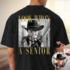 Custom Photo Look Who's A Senior Backside Dark Shirt - Back To School Gift CH07 180304