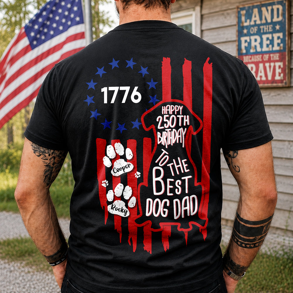 Custom Name Happy 250th Birthday To Best Dog Dad Dog Mom America Flag Back Dog Shirt LM32 669285