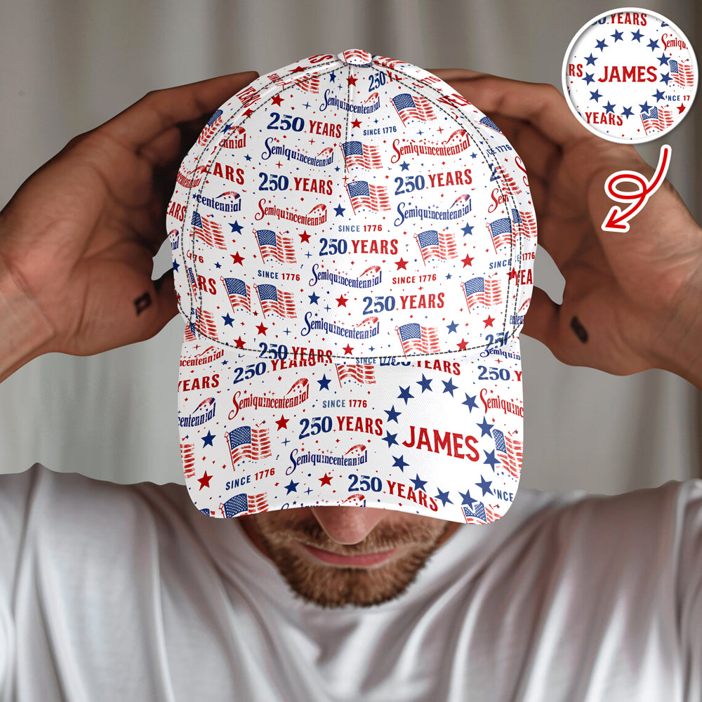 Custom Name USA 250 Years Anniversary Semiquincentennial 1776–2026 Patriotic Classic Cap HO82 902206
