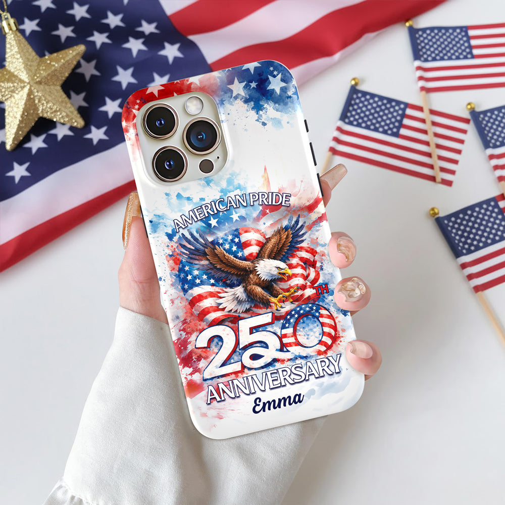 Custom Name American Pride Patriotic 250th Anniversary Eagle 1776–2026 Phone Case HO82 901204