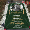 Custom Photo Goodbye Is Not Forever Memorial Grave Blanket LM32 897499