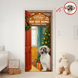 Custom Photo Welcome To My Ho!Ho!Home Door Cover Christmas Gift For Dog Lover CH07 899402