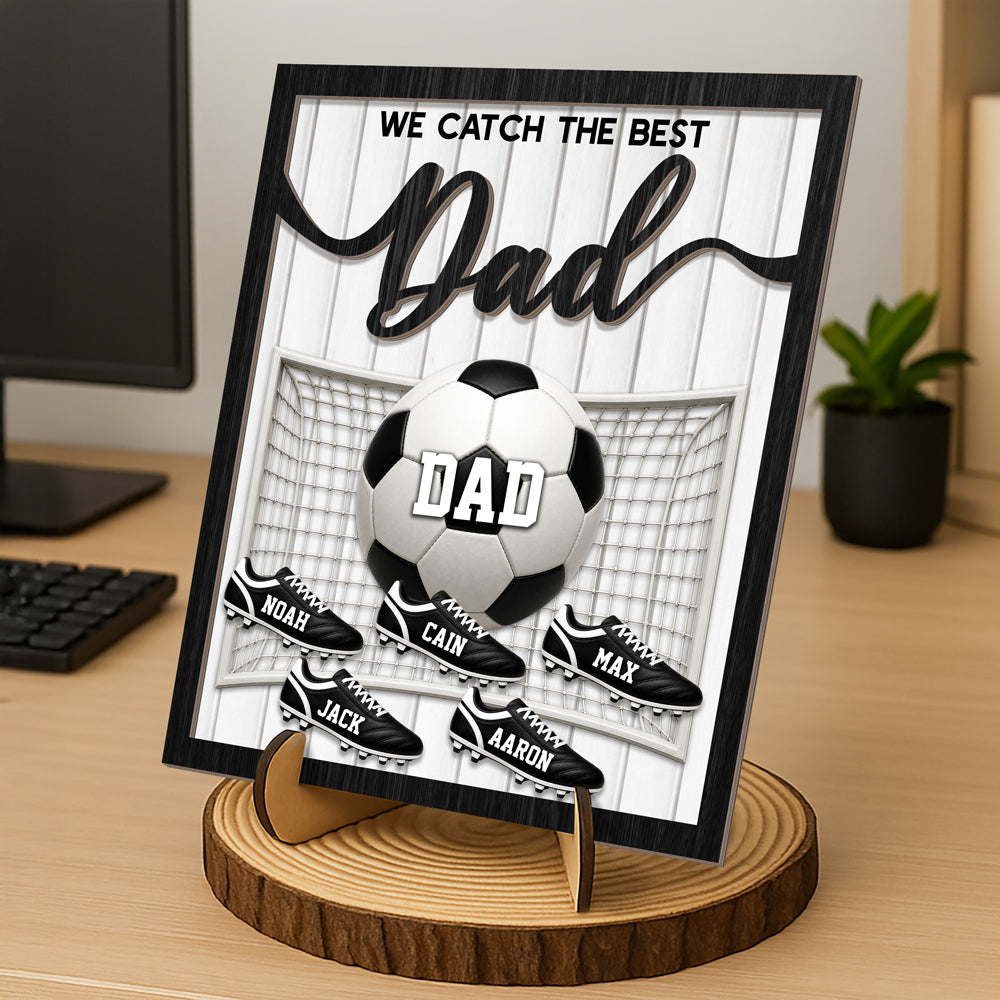 Personalized We Caught The Best Dad 2-Layered Wooden Plaque LM32 899977