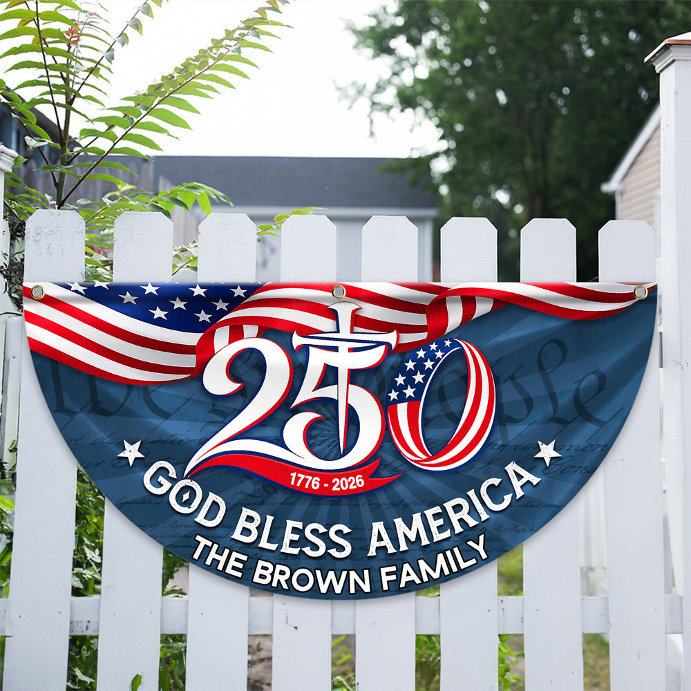 Custom Family Name 250th Anniversary God Bless America 1776-2026 HO82 902784