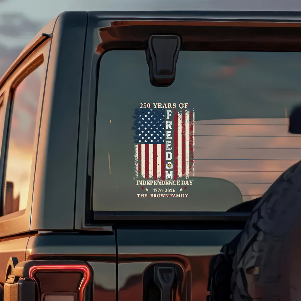 Custom Family Name 250 Years of Freedom 1776-2026 Independence Day Patriotic Car Decal Sticker HO82 900942