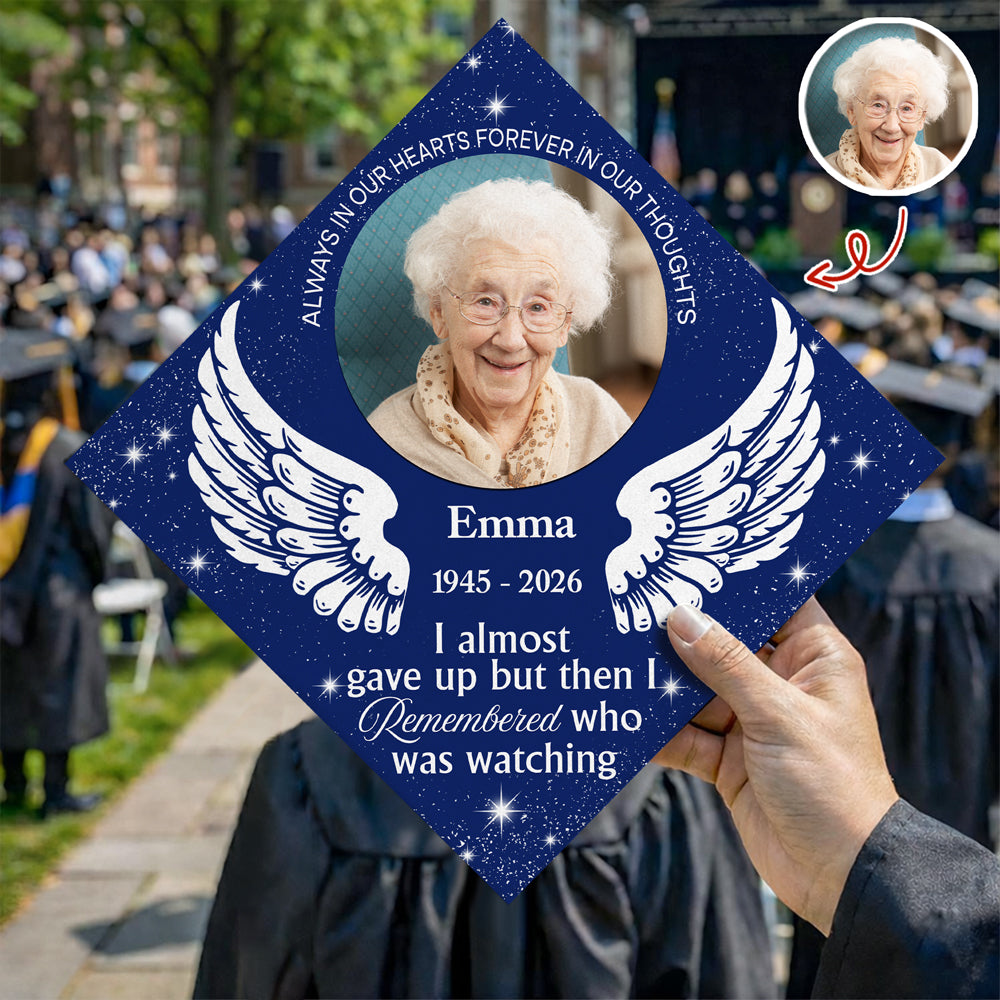 Custom Photo I Almost Gave Up But Then I Remembered Who Was Watching Personalized Graduation Cap Topper HA75 920808