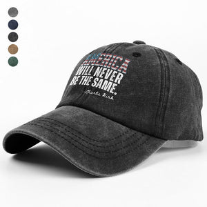 America Will Never Be The Same Charlie Kirk Washed Denim Baseball Cap HA75 64482