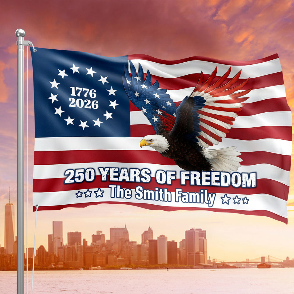Personalized 250 Years of Freedom Flag | 1776–2026 Eagle Betsy Ross Grommet Banner House Flag HO82 900938