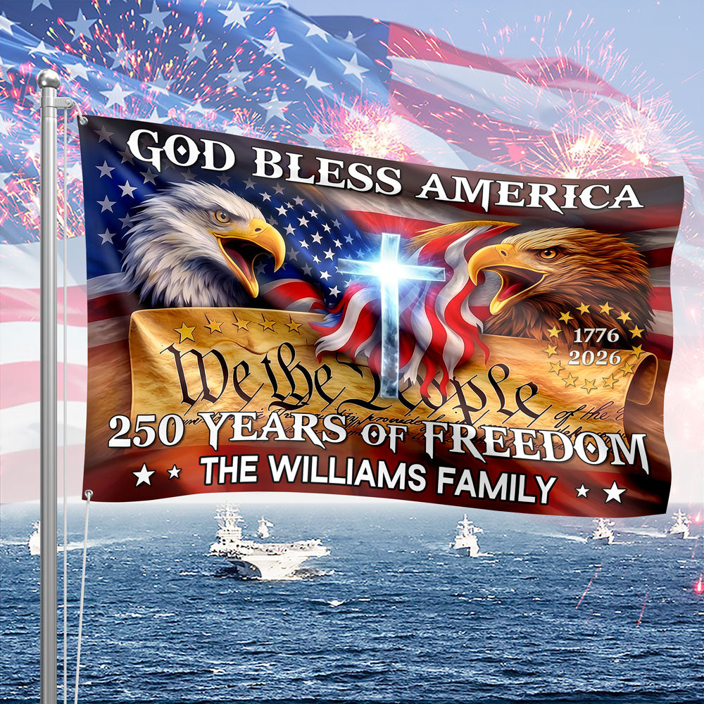 Personalized 250 Years God Bless America House Flag – USA 1776–2026 Patriotic Garden Flag Outdoor Decor HO82 902204
