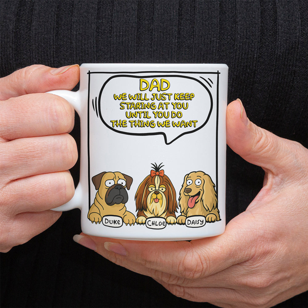 I Will Just Staring At You For Dog Lover Mug TH10 892709