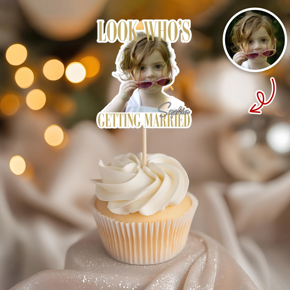 Custom Photo Look Who's Getting Married Cupcake Topper - Bachelorette Gift LM32 669607
