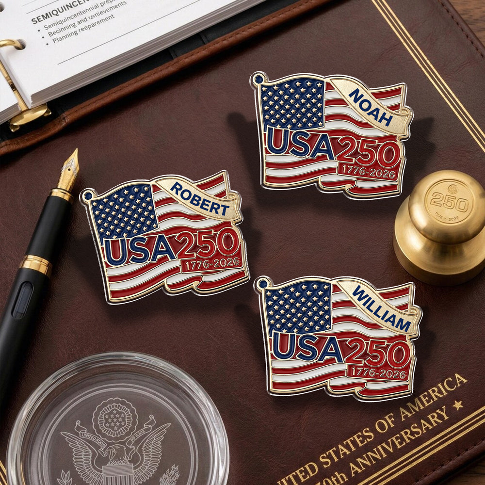 Custom Name USA 250th Anniversary 1776-2026 Acrylic Pin CH07 911036