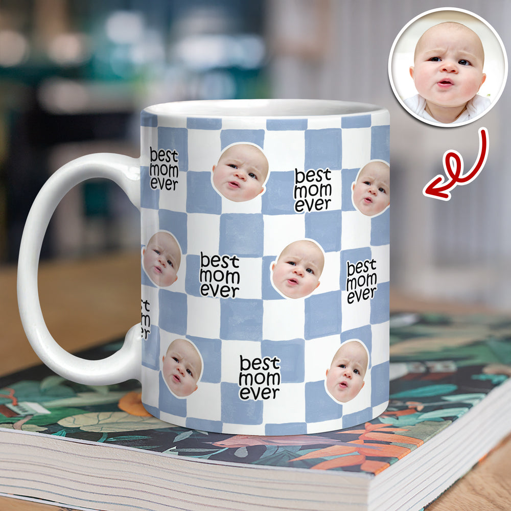 Custom Baby Face Best Mom Ever Print Full Mug - Personalized Gift for Mom, Grandma LM32 669021