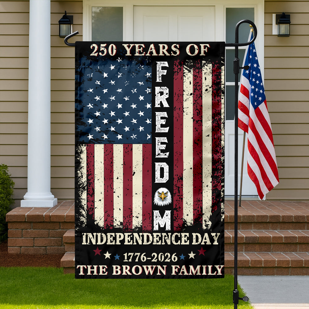 Custom Family Name 250 Years of Freedom 1776-2026 Independence Day Patriotic Garden Flag HO82 900940