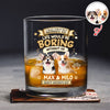 Custom Photo Admit It Life Would Be Boring Without Me Whiskey Glass - Father’s Day Gift CH07 911406