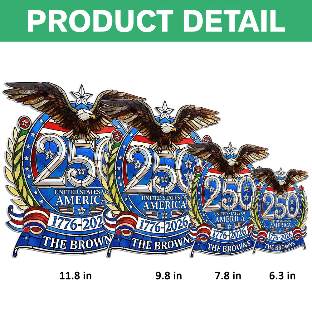 Custom Family Name Celebrating America's 250 Years Anniversary Acrylic Suncatcher CH07 910408