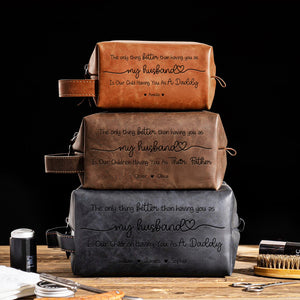 Having You As A Dad - Personalized Engraved Men's Leather Toiletry Bag HO82 894226