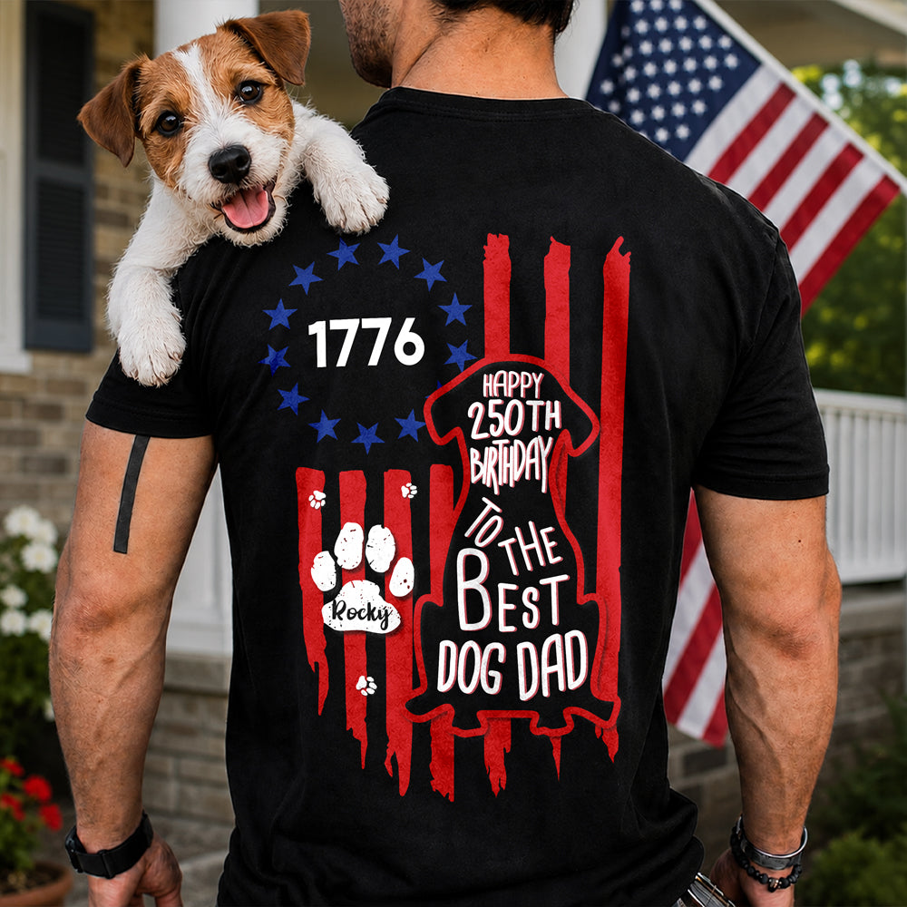 Custom Name Happy 250th Birthday To Best Dog Dad Dog Mom America Flag Back Dog Shirt LM32 669285
