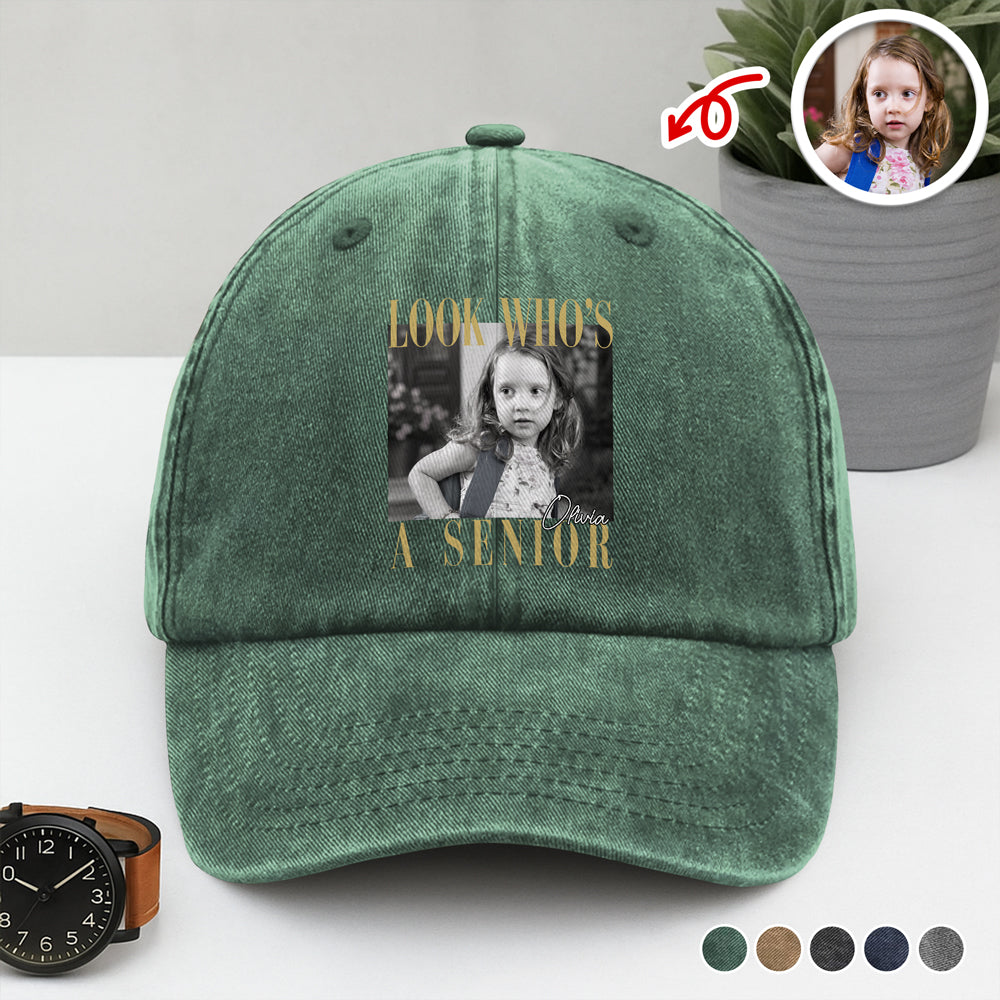 Custom Photo Look Who's A Senior Washed Denim Baseball Cap - Back To School Gift CH07 180318