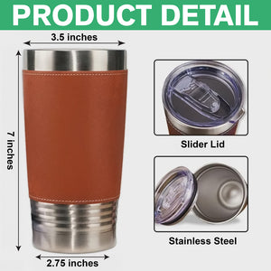 Custom Photo And Name Me Dog Cat Leather Tumbler HA75 897600