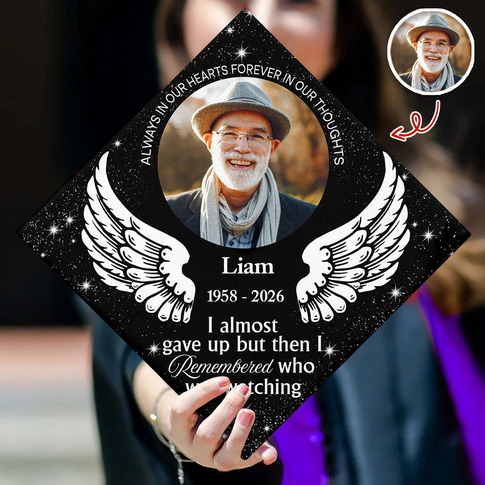 Custom Photo I Almost Gave Up But Then I Remembered Who Was Watching Personalized Graduation Cap Topper HA75 920808