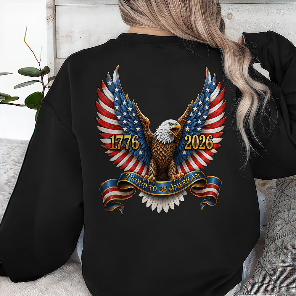 250th Anniversary Proud to Be American 1776-2026 Patriotic Eagle Back Dark Shirt CH07 911690