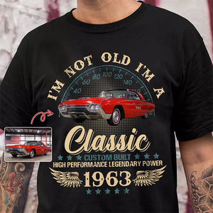 Custom Car Photo I'm Not Old I'm Classic Dark Shirt For Car Lovers CH07 896306