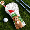Custom Pet Photo Every Golfer Needs a Loyal Caddie Golf Head Cover LM32 668951