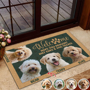 Custom Photo Dog Hope You Bought Diet Coke and Dog Treats Doormat HA75 892926