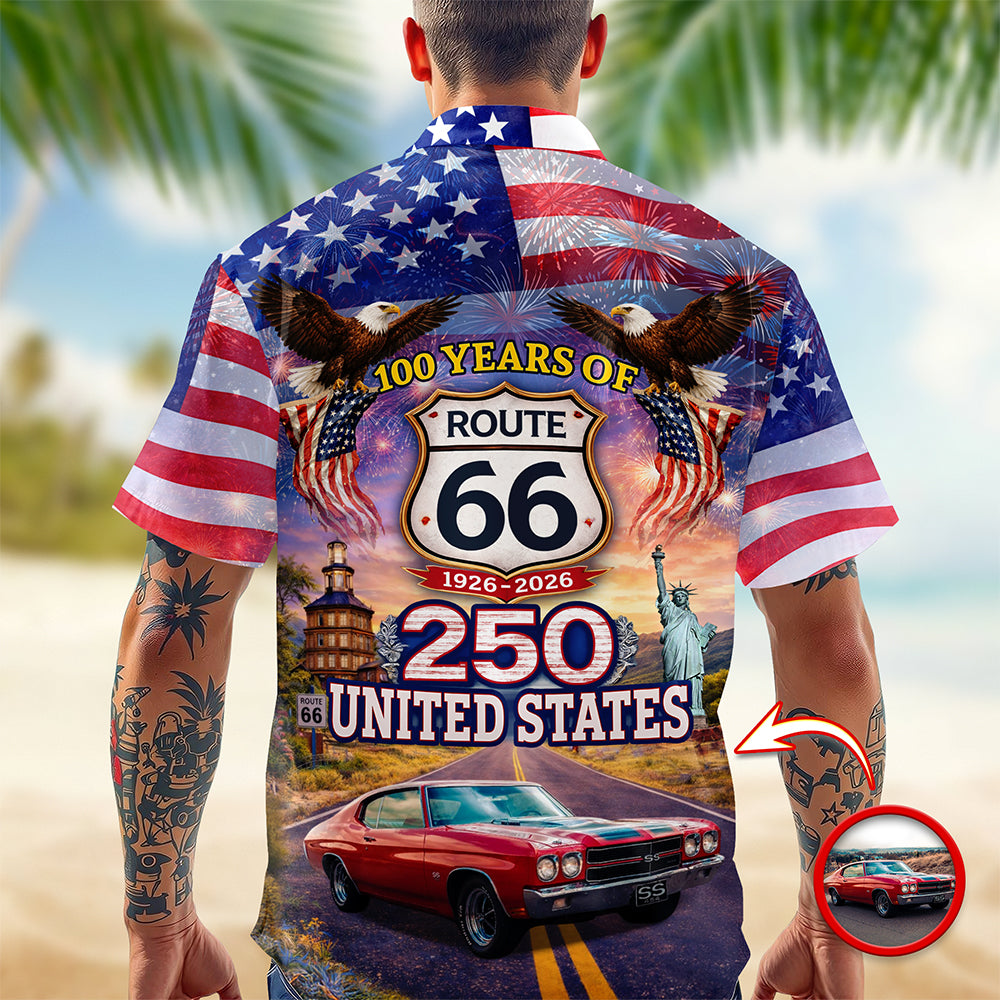 Celebrate 100 Years of Road Route 66 and America 250th Anniversary Custom Car Photo Hawaiian Shirt CH07 910378