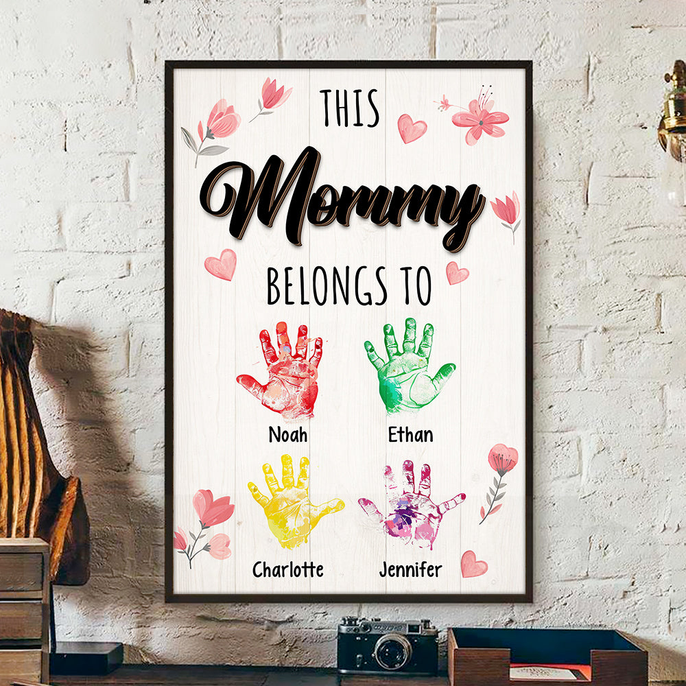 Custom Name This Mom Belongs To Kids Handprint Keepsake Poster Canvas, Personalized Gift for Mom TH10 169013