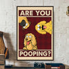 Are You Pooping Poster Canvas Gift For Dog Lovers, Dog Mom, Dog Dad HO82 894154