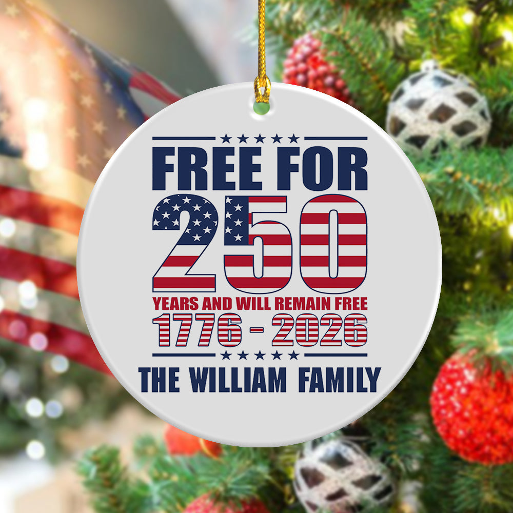 Custom Family Name Free For 250 Years Independence Day Patriotic Ceramic Ornament LM32 895183
